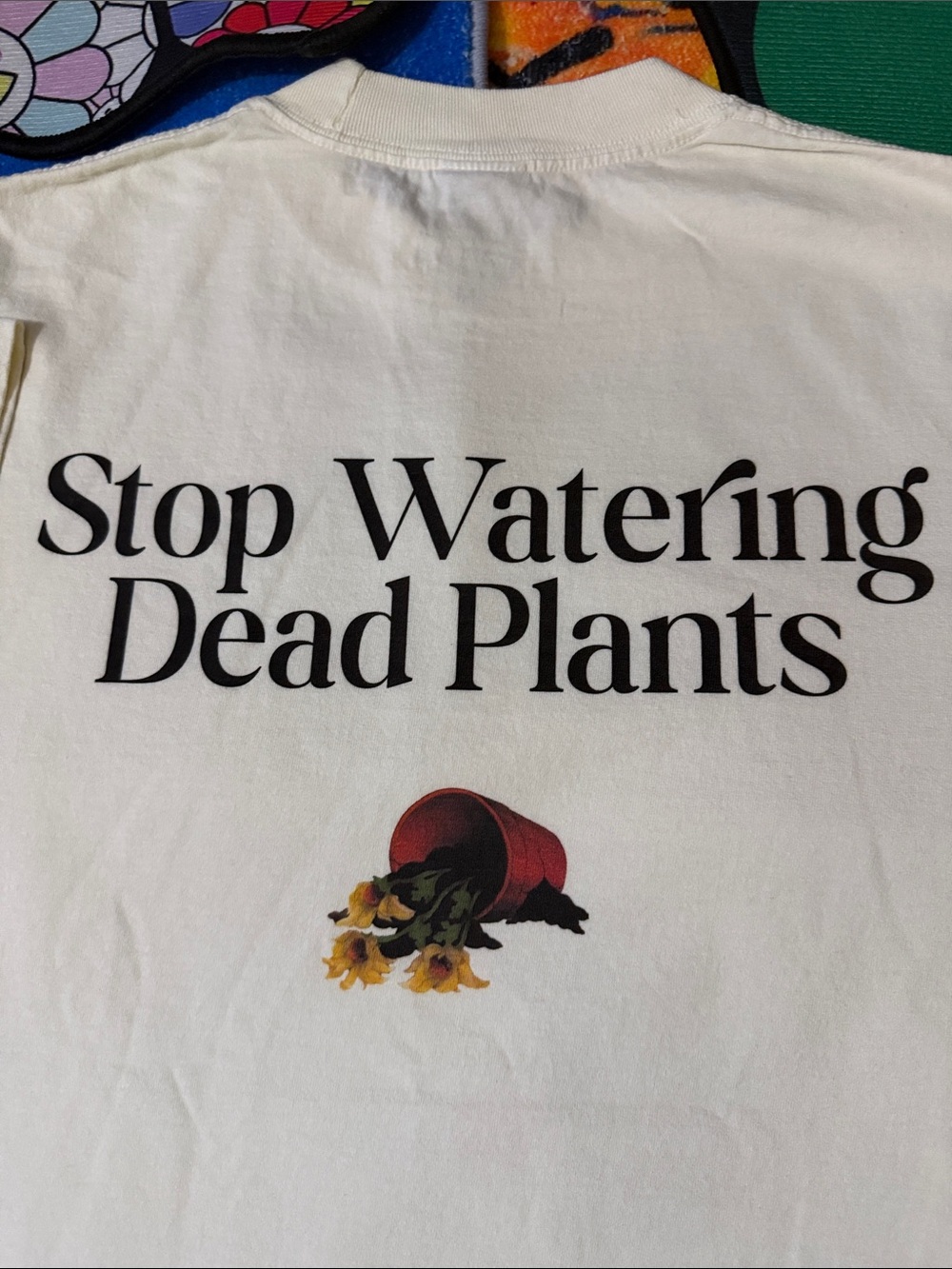 STOP WATERING DEAD PLANTS WHITE TEE - Picture 10 of 12